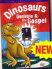 Dinosaurs, Genesis and the Gospel 